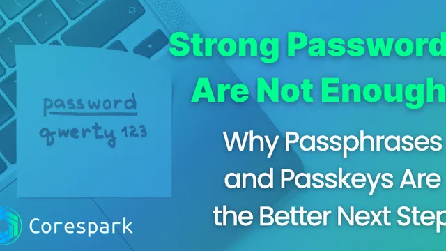 A person signing in securely with a passphrase, password manager, and passkey on a phone and laptop.