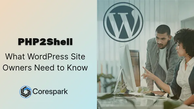 Two people look at a computer beneath the WordPress logo; the image is titled PHP2Shell: What WordPress Site Owners Need to Know.